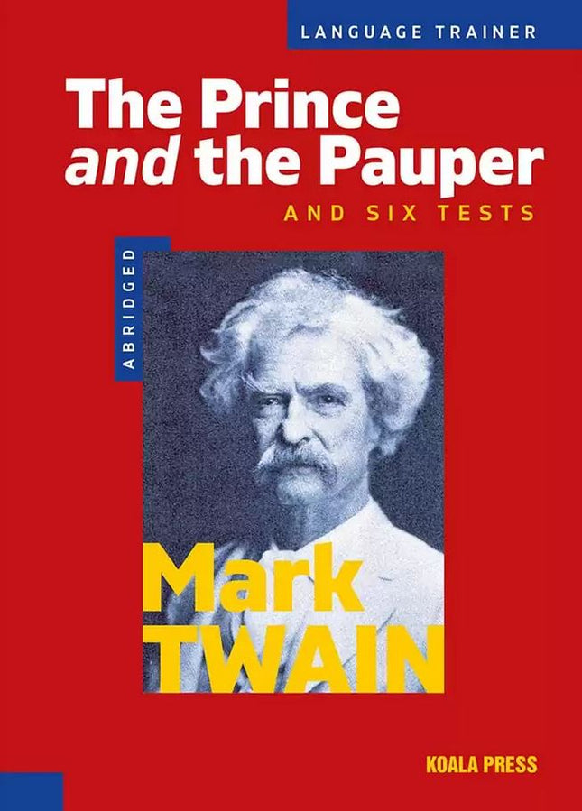 Предна корица на книгата The Prince and the Pauper and Six Tests - Abridged - Language Trainer - B2 на Mark Twain